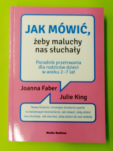 Jak mówić, żeby maluchy nas słuchały.